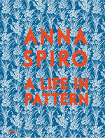 Book cover for Anna Spiro: A Life in Pattern