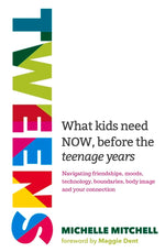 Book cover for Tweens: What Kids Need Now, Before the Teenage Years