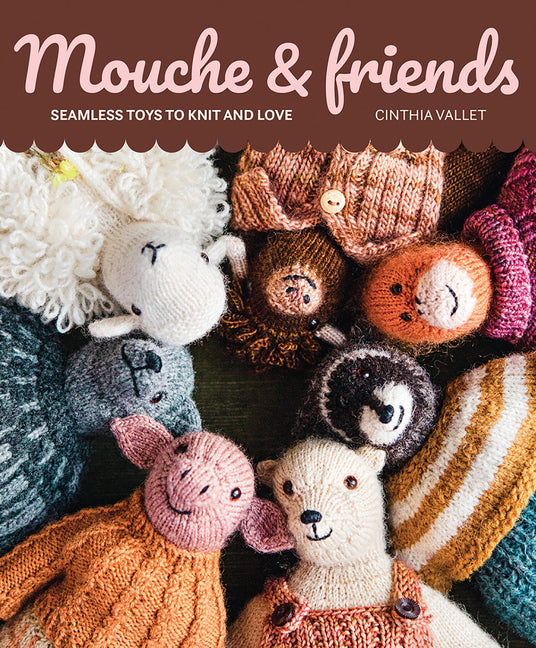 Book cover for Mouche & Friends: Seamless Toys to Knit and Love