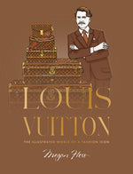 Book cover for Louis Vuitton: The Illustrated World of a Fashion Icon
