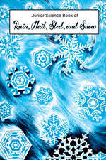 Book cover for Junior Science Book of Rain, Hail, Sleet & Snow