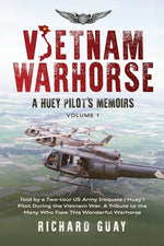 Book cover for Vietnam Warhorse: A Huey Pilots Memoirs: Told by a Two-Tour US Army Iroquois ('Huey') Pilot During the Vietnam War. a Tribute to the Man