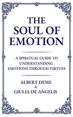 Book cover for Soul of Emotion: A Spiritual Guide to Understanding Emotions Through Virtues