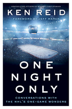 Book cover for One Night Only: Conversations with the Nhl's One-Game Wonders