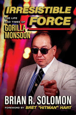 Book cover for Irresistible Force: The Life and Times of Gorilla Monsoon