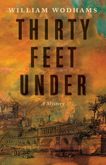 Book cover for Thirty Feet Under: A Mystery (Not for Online)