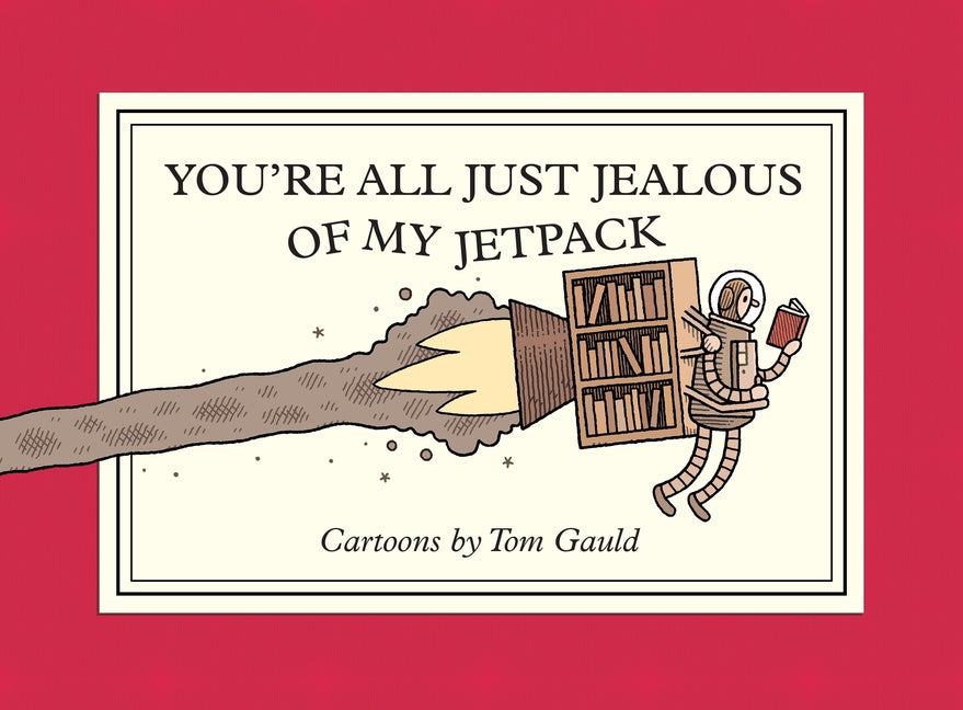 Book cover for You're All Just Jealous of My Jetpack: Cartoons