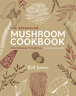 Book cover for Deerholme Mushroom Cookbook: From Foraging to Feasting; Revised and Updated (Revised)