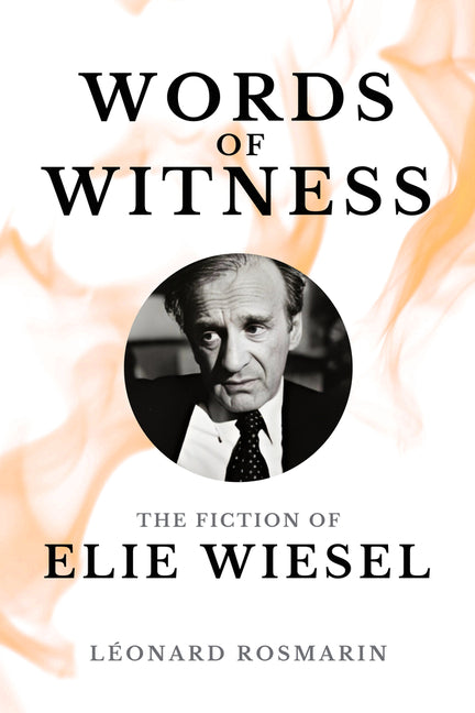 Book cover for Words of Witness: The Fiction of Elie Wiesel