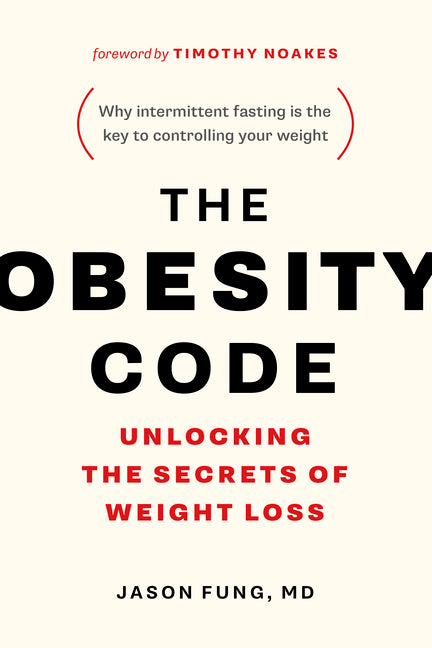 Book cover for The Obesity Code: Unlocking the Secrets of Weight Loss (Why Intermittent Fasting Is the Key to Controlling Your Weight)