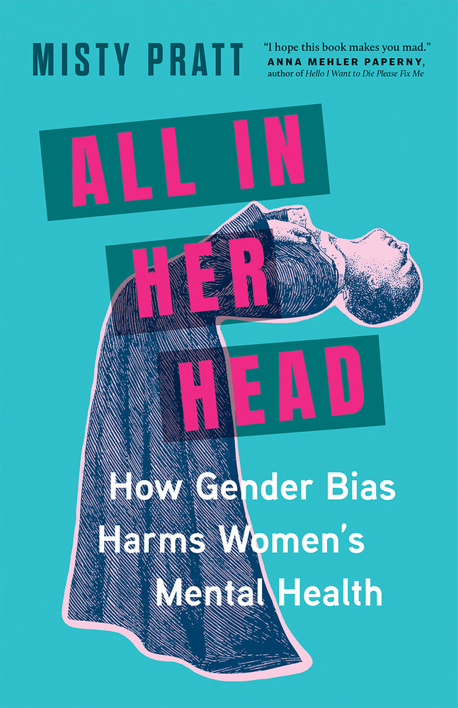 Book cover for All in Her Head: How Gender Bias Harms Women's Mental Health