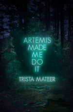 Book cover for Artemis Made Me Do It: Volume 2