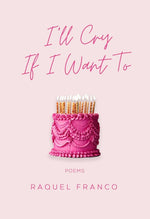 Book cover for I'll Cry If I Want to: Poems
