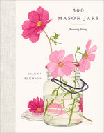 Book cover for 300 Mason Jars: Preserving History