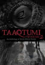 Book cover for Taaqtumi 2: An Anthology of Arctic Horror Stories