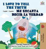 Book cover for I Love to Tell the Truth Me Encanta Decir la Verdad: English Spanish Bilingual Edition