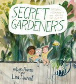 Book cover for Secret Gardeners: Growing a Community and Healing the Earth