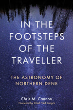 Book cover for In the Footsteps of the Traveller: The Astronomy of Northern Dene