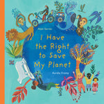 Book cover for I Have the Right to Save My Planet
