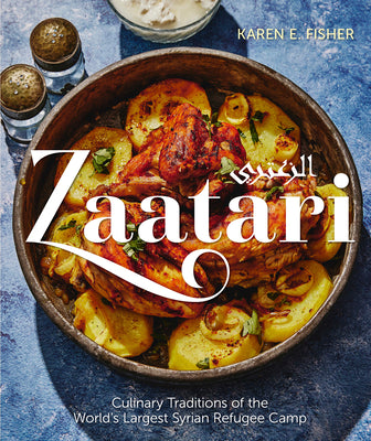Book cover for Zaatari: Culinary Traditions of the World's Largest Syrian Refugee Camp