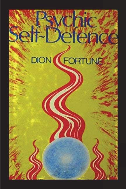 Book cover for Psychic Self-Defense: The Classic Instruction Manual for Protecting Yourself Against Paranormal Attack