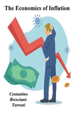 Book cover for The Economics of Inflation - A Study of Currency Depreciation in Post War Germany