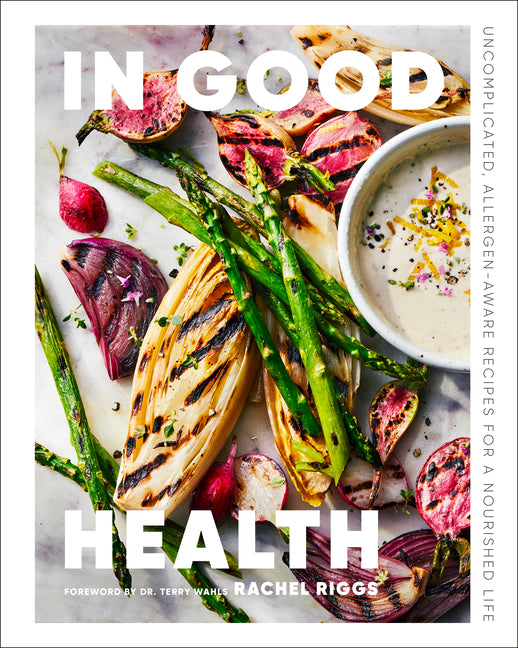 Book cover for In Good Health: Uncomplicated, Allergen-Aware Recipes for a Nourished Life