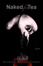Book cover for Naked for Tea: Poems