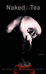 Book cover for Naked for Tea: Poems