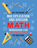 Book cover for Multiplication and Division Math Workbook for 3rd, 4th and 5th Grades: 700+ Practice Questions Quickly Learn to Multiply and Divide with 1-Digit, 2-di