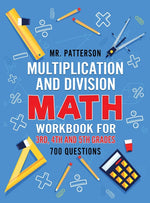 Book cover for Multiplication and Division Math Workbook for 3rd, 4th and 5th Grades: 700+ Practice Questions Quickly Learn to Multiply and Divide with 1-Digit, 2-di