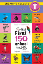 Book cover for The Toddler's First 150 Animal Handbook: Bilingual (English / Spanish) (Inglés / Español): Pets, Aquatic, Forest, Birds, Bugs, Arctic, Tropical, Under