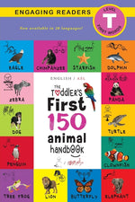 Book cover for The Toddler's First 150 Animal Handbook (English / American Sign Language - ASL) Travel Edition: Animals on Safari, Pets, Birds, Aquatic, Forest, Bugs