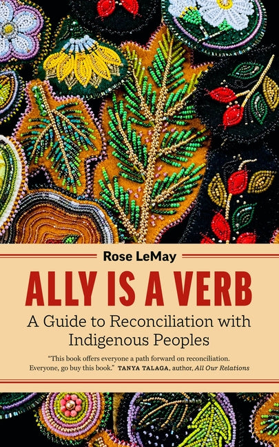 Book cover for Ally Is a Verb: A Guide to Reconciliation with Indigenous Peoples