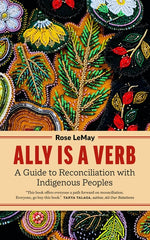 Book cover for Ally Is a Verb: A Guide to Reconciliation with Indigenous Peoples