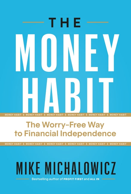 Book cover for Money Habit: The Worry-Free Way to Financial Independence