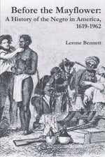 Book cover for Before the Mayflower: A History of the Negro in America, 1619-1962