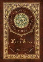 Book cover for The Kama Sutra (Royal Collector's Edition) (Annotated) (Case Laminate Hardcover with Jacket)