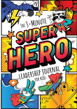 Book cover for 3-Minute Superhero Leadership Journal for Kids: A Guide to Becoming a Confident and Positive Leader (Growth Mindset Journal for Kids) (A5 - 5.8 x 8.3