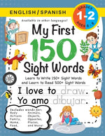 Book cover for My First 150 Sight Words Workbook: (Ages 6-8) Bilingual (English / Spanish) (Inglés / Español): Learn to Write 150 and Read 500 Sight Words (Body, Act