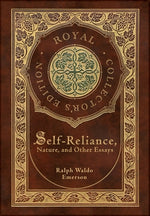 Book cover for Self-Reliance, Nature, and Other Essays (Royal Collector's Edition) (Case Laminate Hardcover with Jacket)