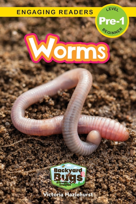 Book cover for Worms: Backyard Bugs and Creepy-Crawlies (Engaging Readers, Level Pre-1)