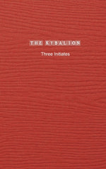 Book cover for The Kybalion: A Study of The Hermetic Philosophy of Ancient Egypt and Greece