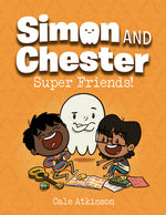 Book cover for Super Friends! (Simon and Chester Book #4)