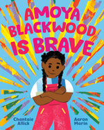 Book cover for Amoya Blackwood Is Brave