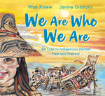 Book cover for We Are Who We Are: An Ode to Indigenous Heroes Past and Present
