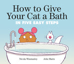 Book cover for How to Give Your Cat a Bath: In Five Easy Steps