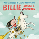 Book cover for Billie Builds a Robocorn