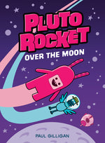 Book cover for Pluto Rocket: Over the Moon (Pluto Rocket #4)