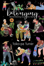 Book cover for Belonging: Remembering Ourselves Home